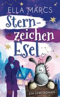Sternzeichen Esel: Liebesroman (German Edition)