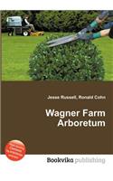 Wagner Farm Arboretum: (English)