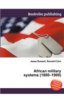 African Military Systems (1800-1900)
