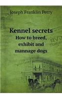 Kennel secrets How to breed, exhibit and mannage dogs: (English)