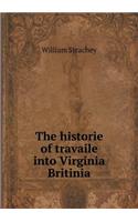 The Historie of Travaile Into Virginia Britinia