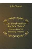 Das Pantheistikon des John Toland Uebersetzt und mit Einleitung Versehen: (German)