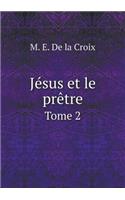 Jésus et le prêtre Tome 2: (French)
