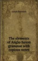 THE ELEMENTS OF ANGLO-SAXON GRAMMAR WIT