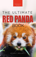 Red Pandas The Ultimate Book: 100+ Amazing Red Panda Facts, Photos, Quiz & More(32 Animal Books for Kids)
