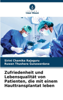 Zufriedenheit und Lebensqualität von Patienten, die mit einem Hauttransplantat leben