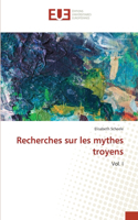 Recherches sur les mythes troyens
