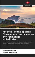 Potential of the species Chironomus xanthus as an environmental bioindicator