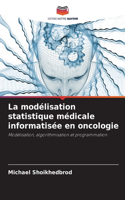 modélisation statistique médicale informatisée en oncologie