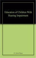 Education Of Children With Hearing Impairment