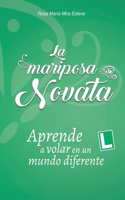 La mariposa novata