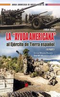 La yuda Americana al Ejercito de Tierra espanol 1954-1963 (IV parte)