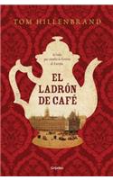 El Ladrón de Café / The Coffee Thief