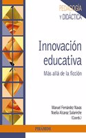 Innovacion educativa: Mas alla de la ficcion