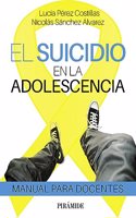 El suicidio en la adolescencia: Manual para docentes