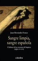 Sangre limpia, sangre espanola: La limpieza de sangre