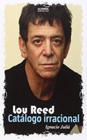 Lou Reed : catalogo irracional