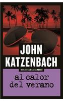 Al calor del verano/ In the Heat of the Summer