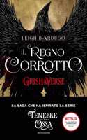 Il regno corrotto. GrishaVerse