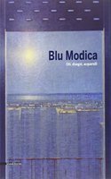 Blu Modica: Oils, Drawings, Watercolours