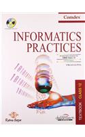 Informatics Practices For Class - 12 (With CD)