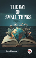 Day Of Small Things
