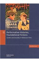 Performative Histories, Foundational Fictions