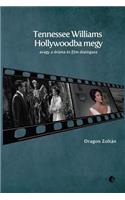 Tennessee Williams Hollywoodba Megy