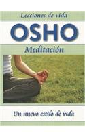 Meditacion: Un Nuevo Estilo de Vida = Meditation