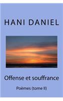 Offense et souffrance (tome II)