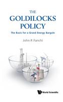 Goldilocks Policy, The: The Basis for a Grand Energy Bargain