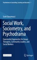 Social Work, Sociometry, and Psychodrama
