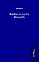 Napeleon an Josefine: Liebesbriefe