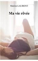 Ma Vie RÃ¨vÃ©e