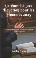 Carême-Pâques Dévotion pour les Hommes 2025