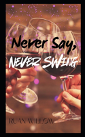 Never Say, Never Swing