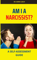 Am I a Narcissist?: A self-assessment guide