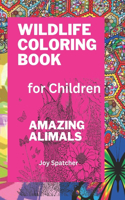 wildlife Coloring Book for Children: A Fun Coloring Book for Kids, Bring the Wild to Life