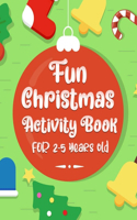 Fun Christmas Activity Book For 2-5 Years Old