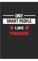 Only Smart People Like terrazzo Notebook - Funny terrazzo Journal Gift