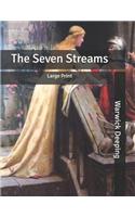 The Seven Streams: Large Print