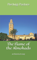 Flame of the Almohads: an historical essay