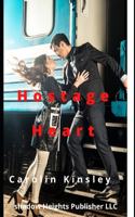 Hostage Heart: (1 Insta Love Alpha Romance)