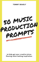 50 Music Production Prompts