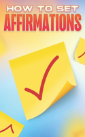 How to Set Affirmations