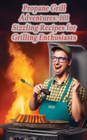 Propane Grill Adventures