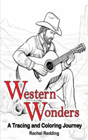 Western Wonders A Tracing and Coloring Journey: Relaxing Western Tracing and Coloring Book for Adults of Life in the American Southwest. Line Tracing Book for Drawing & Coloring Landscapes, Animal(1 Tracing Books for Adults)