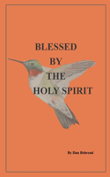 Blessed By The Holy Spirit