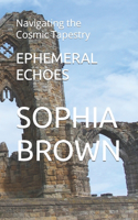 Ephemeral Echoes
