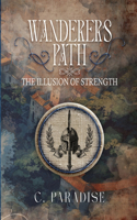 Wanderer's Path: The Illusion of Strength
